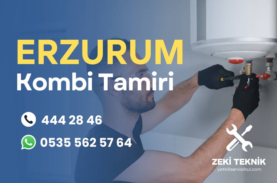 Erzurum kombi tamiri